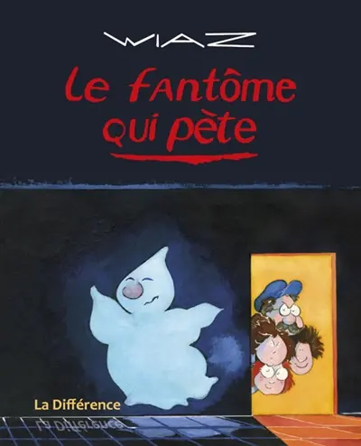 Les aventures du fantôme qui pète. Le fantôme qui pète