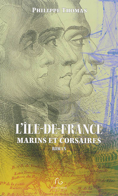 Marins et corsaires. Vol. 2. L'Ile-de-France