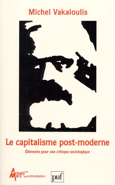 Le capitalisme post-moderne : éléments pour une critique sociologique