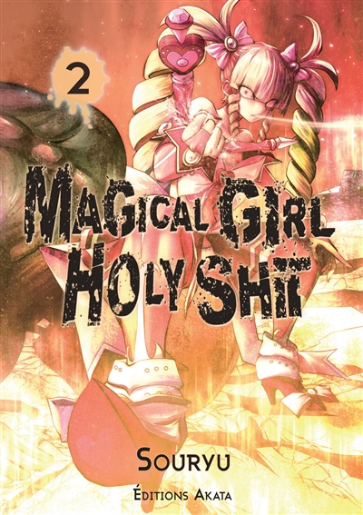 Magical girl holy shit. Vol. 2