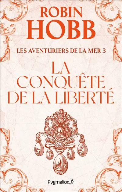 Les aventuriers de la mer. Vol. 3. La conquête de la liberté