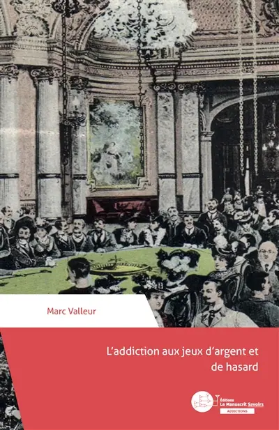L’addiction aux jeux d’argent et de hasard