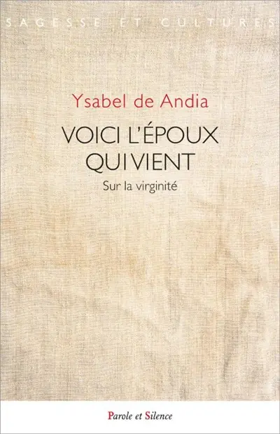 Voici l'époux qui vient : sur la virginité