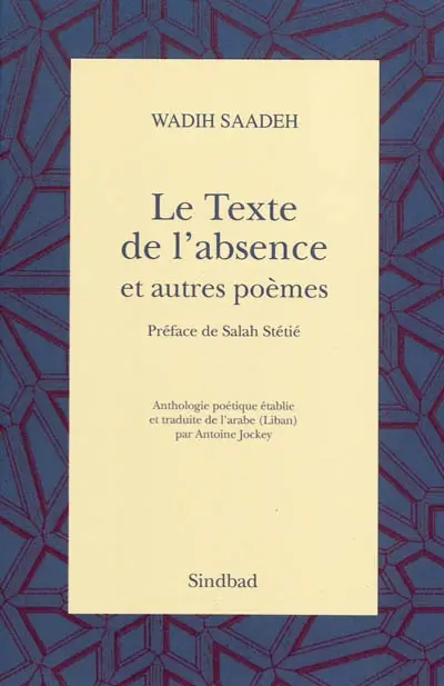 Le texte de l'absence : et autres poèmes