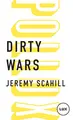 Dirty wars : le nouvel art de la guerre