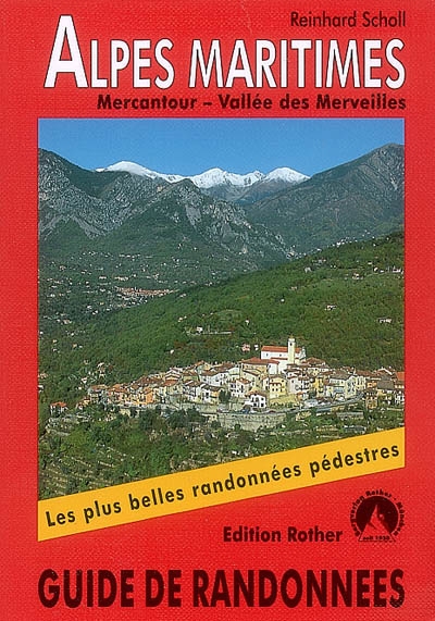 Alpes Maritimes : Mercantour, vallée des Merveilles : 50 randonnées de montagne et vallées sélectionnées