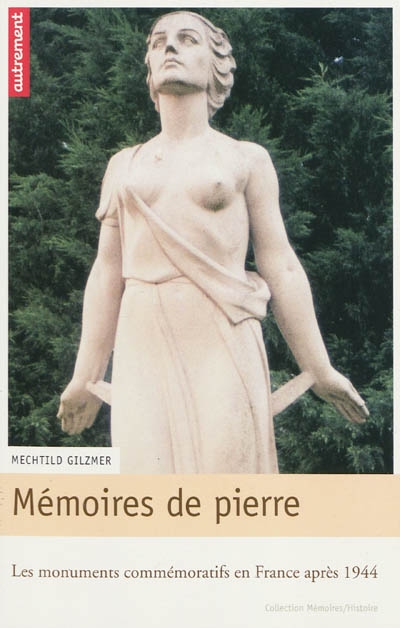Mémoires de pierre : les monuments commémoratifs en France après 1944