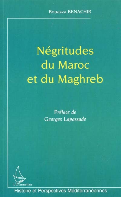 Négritudes du Maroc et du Maghreb : servitude, cultures à possession et transthérapies
