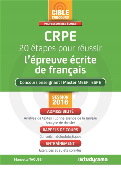 CRPE, 20 étapes pour réussir l'épreuve écrite de français : concours enseignant, master MEEF, ESPE : session 2016