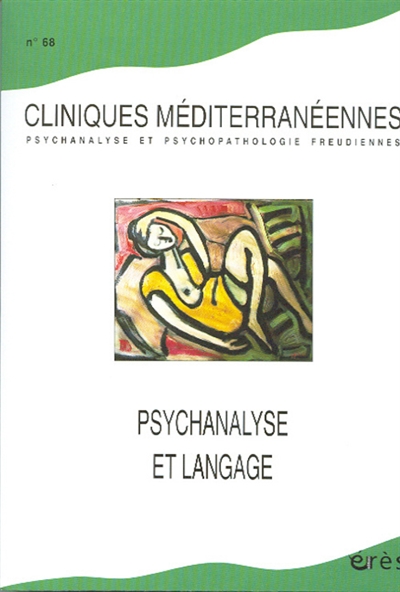 Cliniques méditerranéennes, n° 68. Psychanalyse et langage