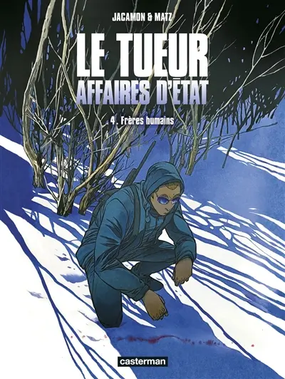 Le Tueur : affaires d'Etat. Vol. 4. Frères humains