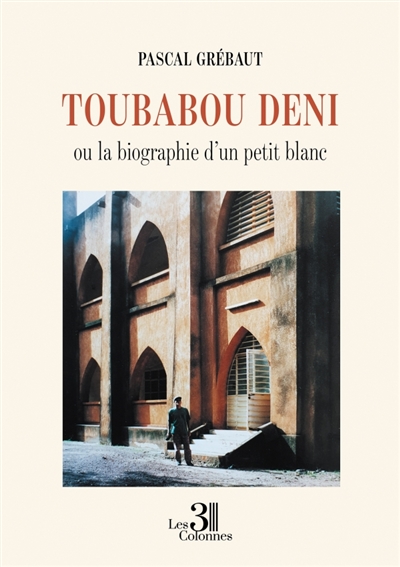 Toubabou deni : ou la...