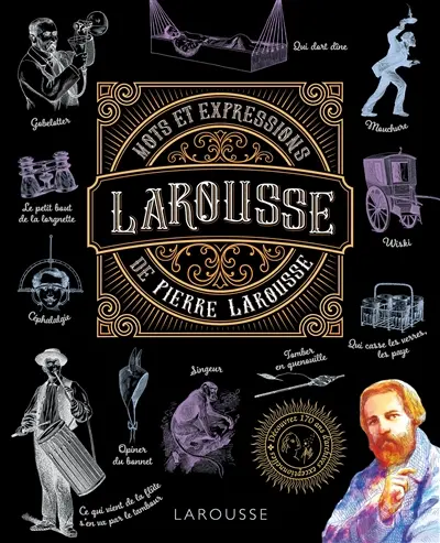 Mots et expressions de Pierre Larousse Mots et expressions de Pierre Larousse