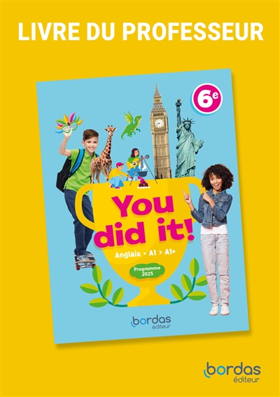 You did it! : anglais A1-A2, 6e : livre du professeur