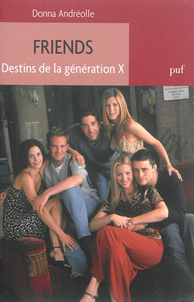 Friends : destins de la génération X