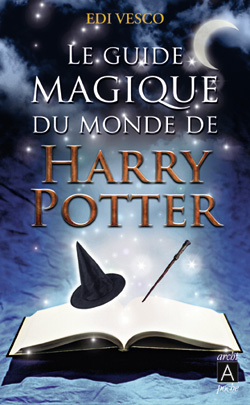 Le guide magique du monde de Harry Potter