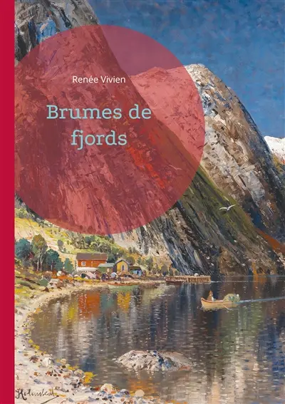 Brumes de fjords : Voyage poétique dans les brumes nordiques : une ode lyrique à la nature et aux mythes par une voix féminine audacieuse de la Belle Epoque
