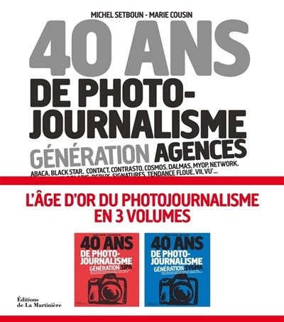 40 ans de photojournalisme. Génération agences