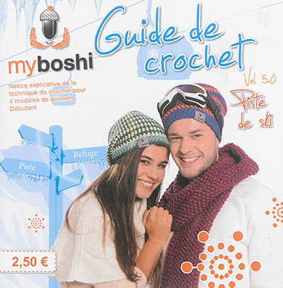 Guide de crochet. Vol. 5. Notice explicative de la technique du crochet pour 4 modèles de bonnets : débutant : piste de ski