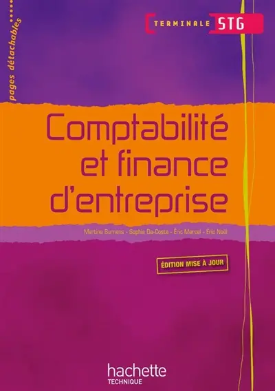 Comptabilité et finance d'entreprise, terminale STG : livre de l'élève
