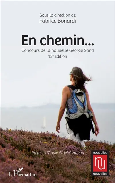 En chemin... : concours de la nouvelle George Sand : 13e édition