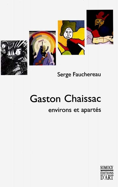 Gaston Chaissac : environs et apartés