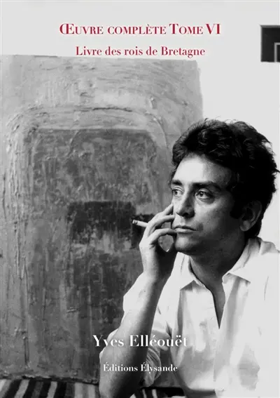 Permanence des signes : oeuvre complète. Vol. 6. Livre des rois de Bretagne