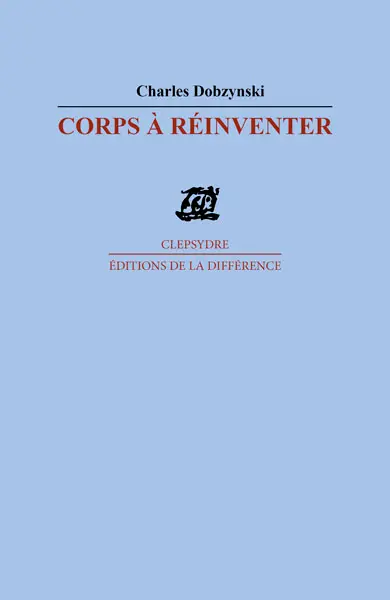 Corps à réinventer : fictions