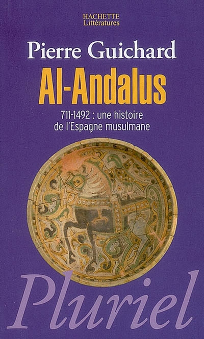 Al-Andalus, 711-1492 : une histoire de l'Espagne musulmane