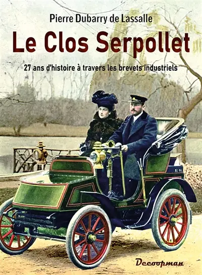 Le Clos Serpollet : 27 ans d'histoire à travers les brevets industriels