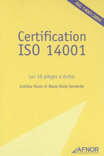 Certification ISO 14001 : les 10 pièges à éviter