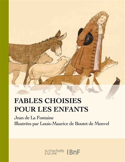 La Fontaine : Fables choisies pour les enfants