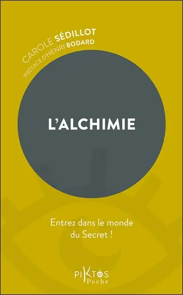 L'alchimie : entrez dans le monde du secret !