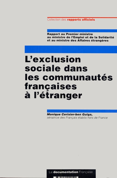 L'exclusion sociale dans les communautés françaises à l'étranger : rapport au Premier ministre, au ministre de l'emploi et de la solidarité et au ministre des affaires étrangères