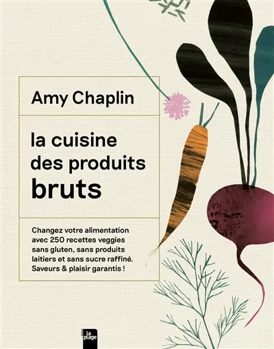 La cuisine des produits bruts