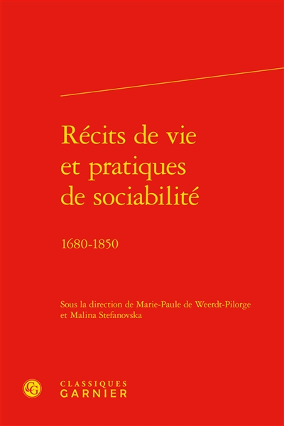 Récits de vie et pratiques de sociabilité : 1680-1850