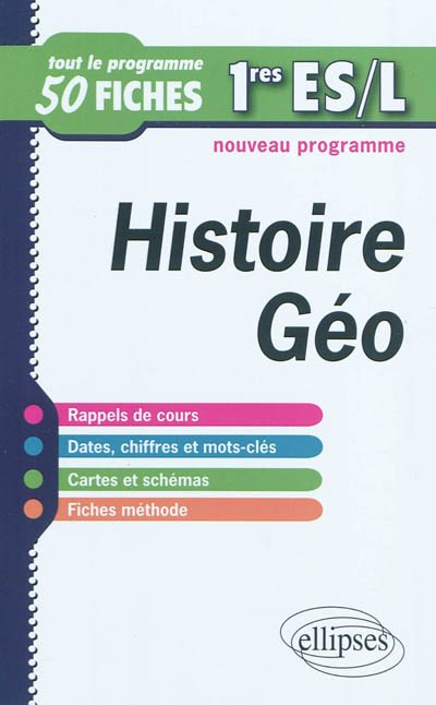 Histoire géographie 1res ES et L : tout le programme en 50 fiches