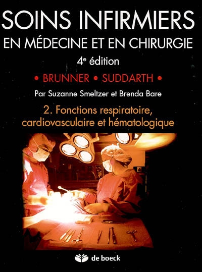 Soins infirmiers en médecine et en chirurgie. Vol. 2. Fonctions respiratoire, cardiovasculaire et hématologique