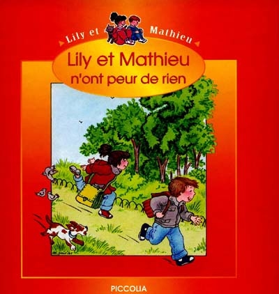 Lily et mathieu n'ont peur de rien