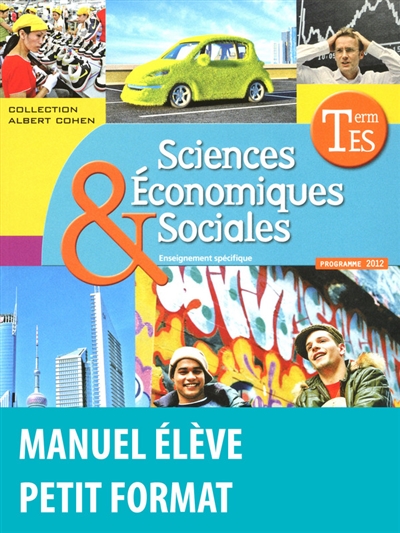 Sciences économiques et sociales, enseignement spécifique, terminale ES : programme 2012 : petit format