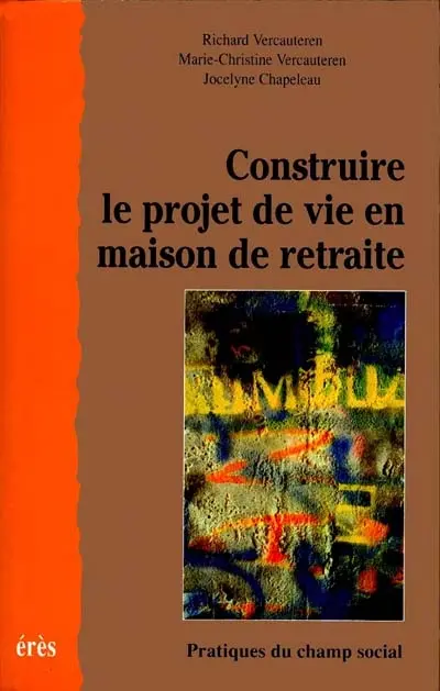 Construire le projet de vie en maison de retraite