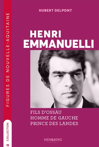 Henri Emmanuelli : fils d'Ossau, homme de gauche, prince des Landes