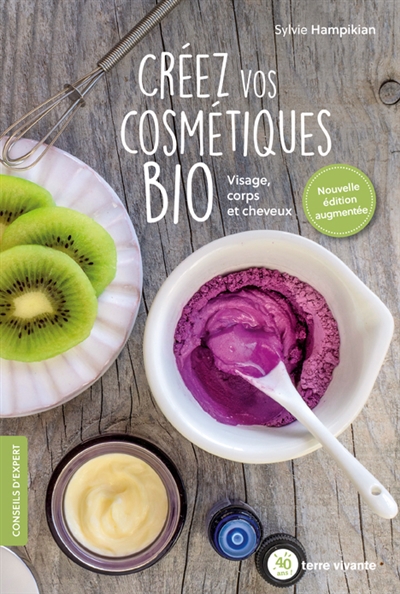 Créez vos cosmétiques bio :...