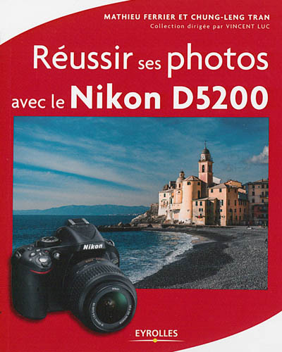 Réussir ses photos avec le Nikon D5200