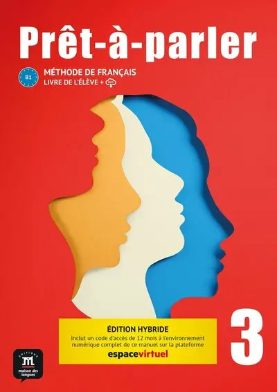 Prêt-à-parler 3, B1 : méthode de français : livre de l'élève + MP3