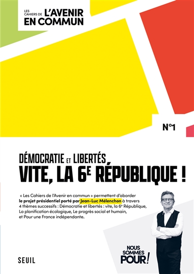 Les cahiers de l'avenir en commun, n° 1. Démocratie et libertés : vite, la 6e République !