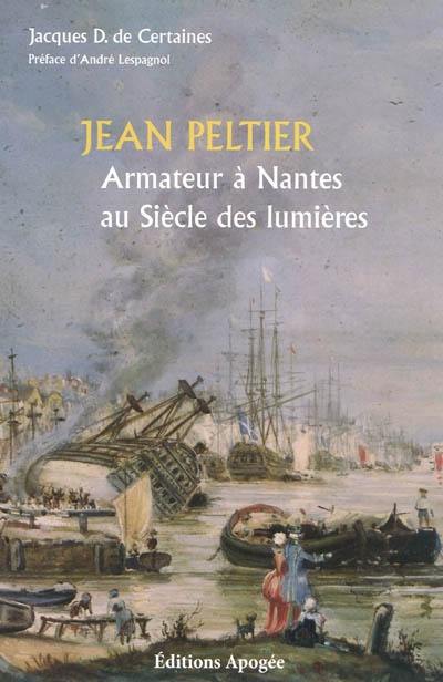 Jean Peltier, armateur à Nantes au siècle des Lumières