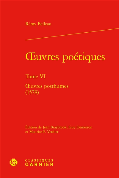 Oeuvres poétiques. Vol. 6. Oeuvres posthumes (1578)