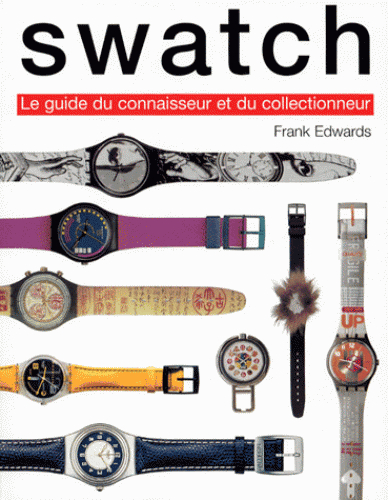 Les Swatch : guide du connaisseur et du collectionneur