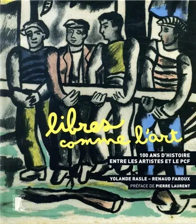 Libres comme l'art : 100 ans d'histoire entre les artistes et le PCF